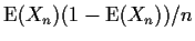 $\E(X_n)(1-\E(X_n))/n$